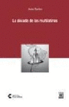 D�CADA DE LAS MULTILATINAS, LA