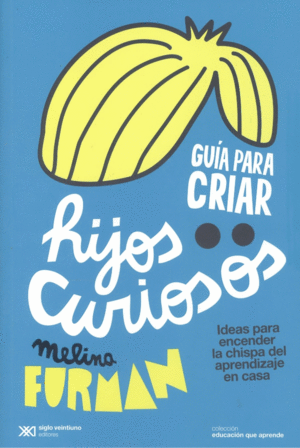 GU�A PARA CRIAR HIJOS CURIOSOS
