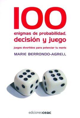 100 ENIGMAS PROBABILIDAD DECISION Y JUEGO