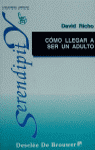 COMO LLEGAR A SER ADULTO