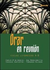ORAR EN REUNION CICLOS LITURGICOS A-B