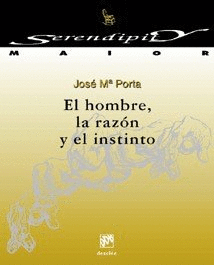 HOMBRE LA RAZON Y EL INSTINTO  EL