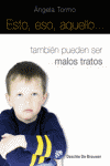 ESTO ESO AQUELLO TAMBIEN PUEDEN SER MALOS TRATOS