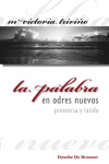 PALABRA EN ODRES NUEVOS, LA