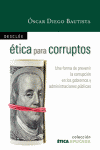 ETICA PARA CORRUPTOS