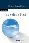 DE LA VIDA A LA ETICA