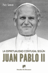 ESPIRITUALIDAD CONYUGAL SEGUN JUAN PABLO II, LA