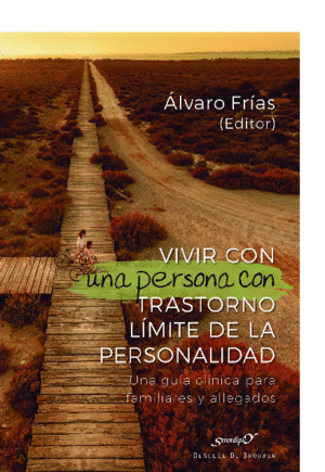 VIVIR CON UNA PERSONA CON TRASTORNO L�MITE DE LA PERSONALIDAD. UN