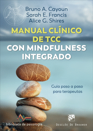 MANUAL CL�NICO DE TERAPIA COGNITIVO CONDUCTUAL CON MINDFULNESS INTEGRADO. GU�A P