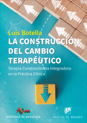 LA CONSTRUCCION DEL CAMBIO TERAPEUTICO. TERAPIA CONSTRUCTIVISTA I