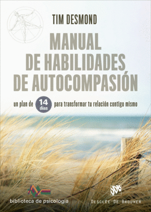 MANUAL DE HABILIDADES DE AUTOCOMPASION. UN PLAN DE 14 D�AS PARA T