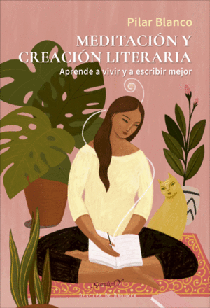 MEDITACI�N Y CREACI�N LITERARIA. APRENDE A VIVIR Y A ESCRIBIR MEJOR