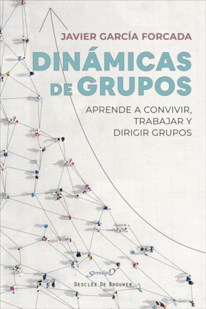 DIN�MICAS DE GRUPOS. APRENDE A CONVIVIR, TRABAJAR Y DIRIGIR GRUPO