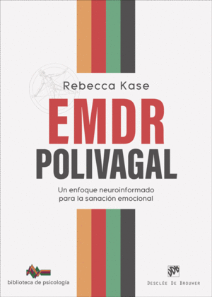 EMDR POLIVAGAL. UN ENFOQUE NEUROINFORMADO PARA LA SANACIN EMOCIONAL