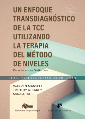 UN ENFOQUE TRANSDIAGN�STICO DE LA TCC UTILIZANDO EL M�TODO DE LA TERAPIA DE NIVE