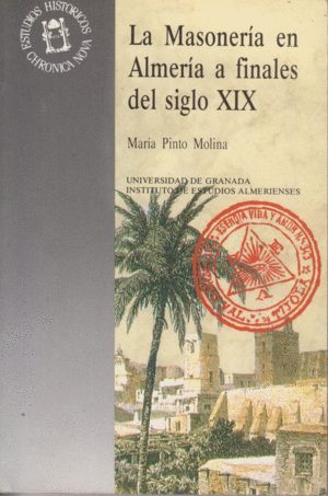 MASONERIA EN ALMERIA A FINALES DEL SIGLO XIX LA