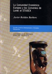 COMUNIDAD ECONOMICA EUROPEA Y CONVENIOS DE LOME: EL STABEX
