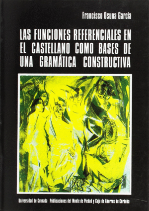 FUNCIONES REFERENCIALES EN EL CASTELLANO COMO BASES DE LAS