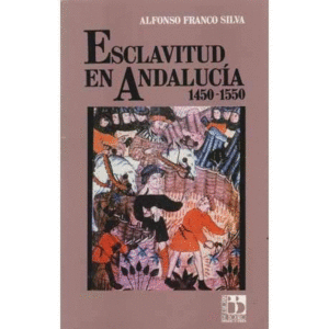 ESCLAVITUD EN ANDALUCIA 1.450 - 1.550