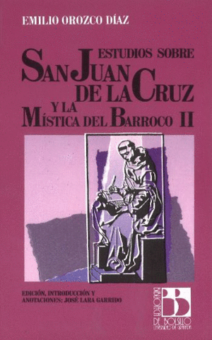 ESTUDIOS SOBRE SAN JUAN DE LA CRUZ Y MISTICA BARROCO 2 VOL