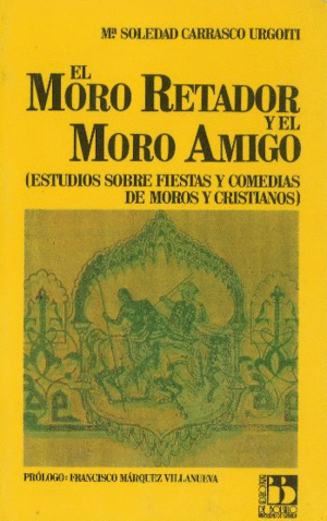 EL MORO RETADOR Y EL MORO AMIGO