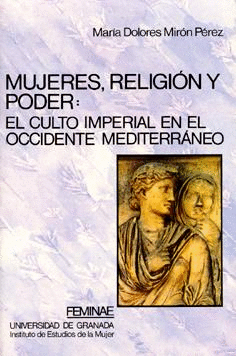 MUJERES,RELIGION Y PODER:CULTO IMPERIAL OCCIDENTE MIDITRR