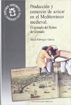 PRODUCCION COMERCIO AZUCAR EN EL MEDITERRANEO MEDIEVAL