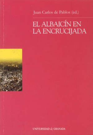 ALBAICIN EN LA ENCRUCIJADA, EL