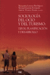SOCIOLOGIA DEL OCIO Y DEL TURISMO: TIPOS, PLANIFICACION Y DESARRO