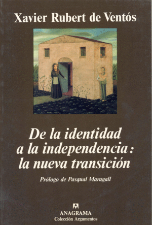 DE LA IDENTIDAD A LA INDEPENDENCIA LA NUEVA TRANSICION