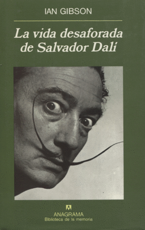 LA VIDA DESAFORADA DE SALVADOR DALI