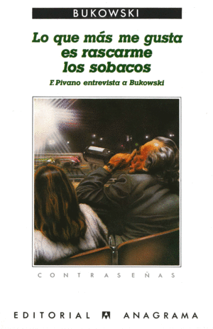 LO QUE MAS ME GUSTA ES RASCARME LOS SOBACOS BUKOWSKI
