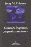 GRANDES IMPERIOS PEQUE�AS NACIONES  ARG/347