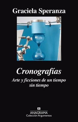 CRONOGRAFAS. ARTE Y FICCIONES DE UN TIEMPO SIN TIEMPO