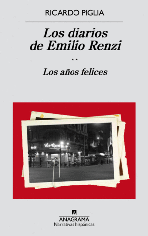 LOS DIARIOS DE EMILIO RENZI. LOS AOS FELICES - NH