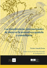 TRANSFERENCIAS INTERNACIONALES DE DATOS EN LA NORMATIVA ESPA�OLA Y COMUNITARIA