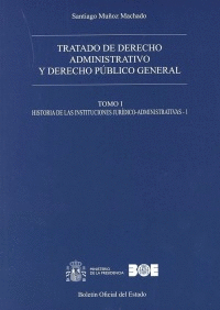 TRATADO DE DERECHO ADMINISTRATIVO Y DERECHO P�BLICO GENERAL. OBRA COMPLETA