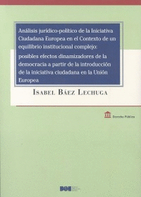 AN�LISIS JUR�DICO-POL�TICO DE LA INICIATIVA CIUDADANA EUROPEA EN EL CONTEXTO DE