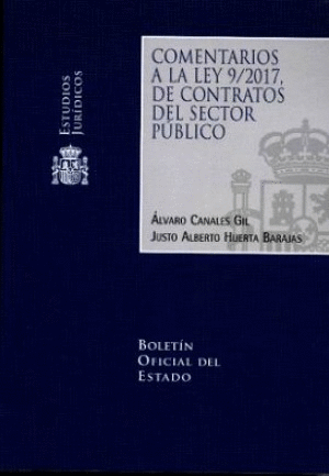 COMENTARIOS A LA LEY 9/2017, DE CONTRATOS DEL SECTOR PUBLICO