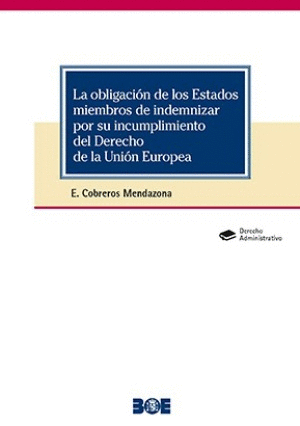 LA OBLIGACIN DE LOS ESTADOS MIEMBROS DE INDEMNIZAR POR SU INCUMPLIMIENTO DEL DE