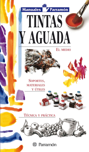 TINTAS Y AGUADAS. MANUALES PARRAMON