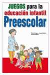 JUEGOS PARA LA EDUCACION INFANTIL - PREESCOLAR