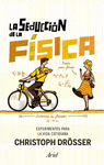 SEDUCCI�N DE LA F�SICA, LA