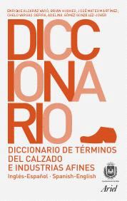 DICCIONARIO DE TERMINOS DEL CALZADO E INDUSTRIAS AFINES