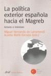 POLITICA EXTERIOR ESPA�OLA HACIA EL MAGREB, LA
