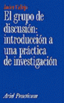 GRUPO DISCUSION EL INTRODUCCION PRACTICA INVESTIGACION