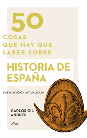 50 COSAS QUE HAY QUE SABER SOBRE HISTORIA DE ESPA�A
