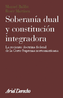 SOBERANIA DUAL Y CONSTITUCIONAL INTEGRADORA