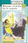 ARTURO EL DUEO DE LA ESPADA