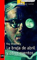 BRUJA DE ABRIL Y OTROS CUENTOS, LA